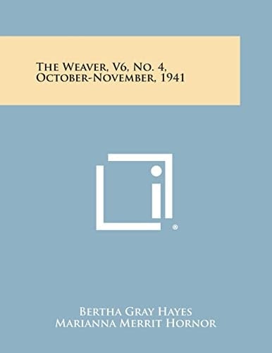 The Weaver, V6, No. 4, October-November, 1941