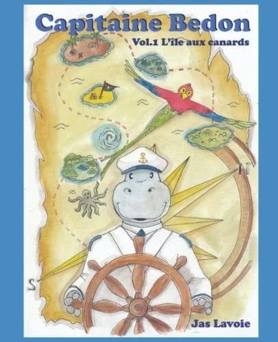 Capitaine Bedon vol.1 L'île aux canards: Volume 1. L'île aux canards (French Edition)