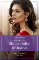 Cinderella's Billion-Dollar Invitation (If the Fairy Tale Fits...) (Mills & Boon True Love)