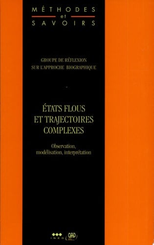 Etats flous et trajectoires complexes observation, modélisation, interprétation