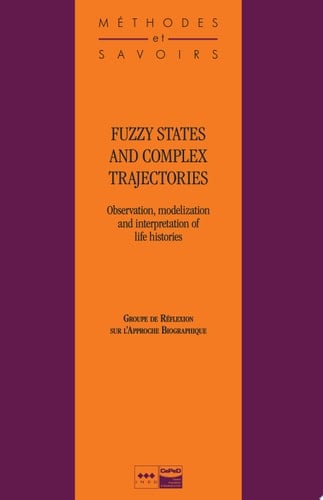 Fuzzy States and Complex Trajectories Observation, Modelization and Interpretation of Life Histories