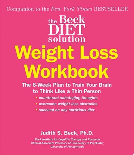 The Beck Diet Solution Weight Loss Workbook