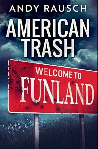 American Trash Premium Hardcover Edition