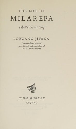 The Life of Milarepa Tibet's Great Yogi