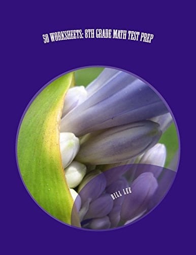 50 Worksheets 8th Grade Math Test Prep