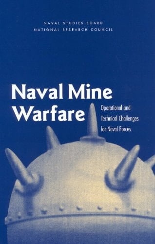 Naval Mine Warfare Operational and Technical Challenges for Naval Forces