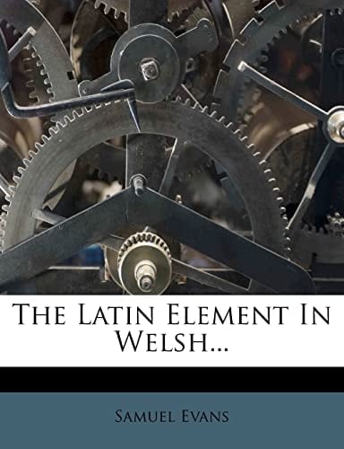 The Latin Element In Welsh...