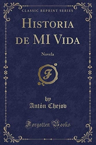 Historia de Mi Vida Novela (Classic Reprint)