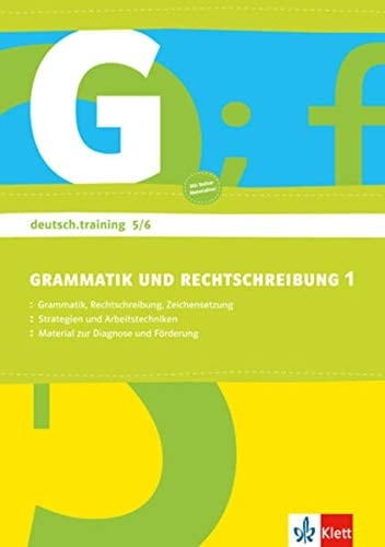 deutsch.training auf der Grundlage von Materialien aus deutsch.punkt und deutsch.werk ; mit Online-Materialien!. Arbeitsheft für die Klassen. Grammatik, Rechtschreibung, Zeichensetzung 1 / Anne Fischer ...