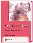 Yolanda eine Geschichte mit Herz, Schmerz und dem ganzen Zeugs