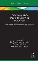 COVID-19 and Psychology in Malaysia Psychosocial Effects, Coping, and Resilience