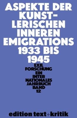 Aspekte der Künstlerischen Inneren Emigration 1933-1945