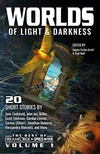 Worlds of Light & Darkness (The Best of DreamForge and Space & Time Book 1)