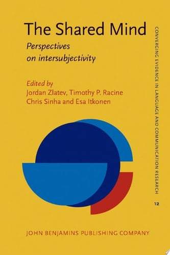 The Shared Mind Perspectives on intersubjectivity