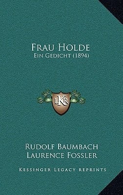 Frau Holde: Ein Gedicht (1894) (German Edition)