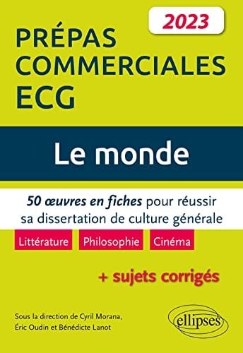 Le monde 50 oeuvres en fiches pour réussir sa dissertation de culture générale Prépas commerciales ECG