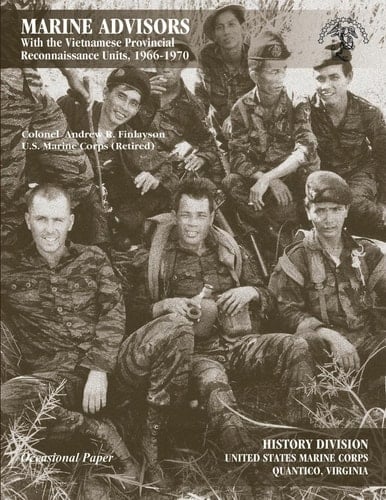 Marine Advisors With the Vietnamese Provincial Reconnaissance Units, 1966-1970