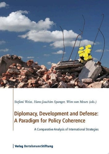 Diplomacy, Development and Defense: A Paradigm for Policy Coherence A Comparative Analysis of International Strategies