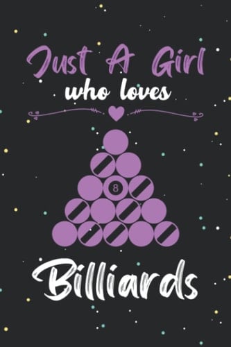 Just a girl who loves billiards: Cute billiards notebook journal/ diary | billiards lovers gift | Blank lined notebook journal for girls and woman
