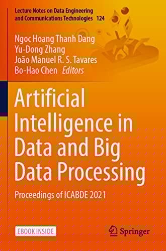 Artificial Intelligence in Data and Big Data Processing Proceedings of ICABDE 2021