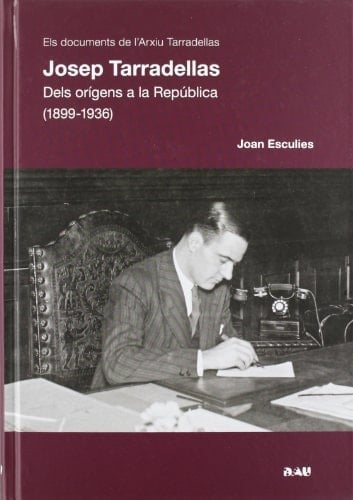 Josep Tarradellas dels orígens a la República (1899-1936)