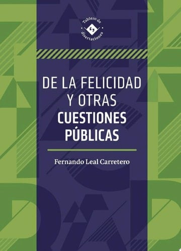 De la felicidad y otras cuestiones públicas