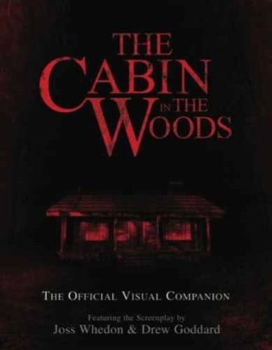 The Cabin in the Woods: The Official Visual Companion