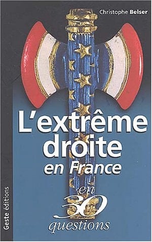 l'extreme droite en france en 30 questions