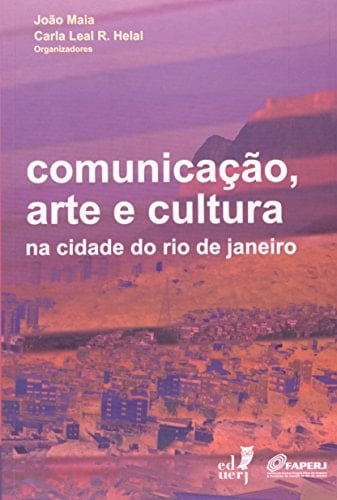 Comunicação, arte e cultura na cidade do Rio de Janeiro