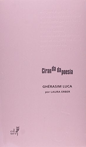 Gherasim Luca - Colecao Ciranda da Poesia