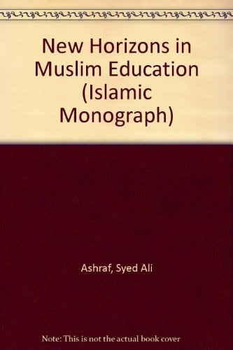 New Horizons in Muslim Education