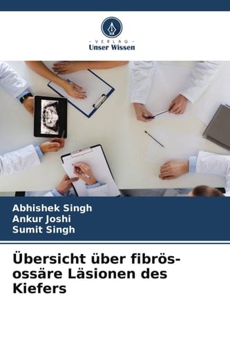 Übersicht über fibrös-ossäre Läsionen des Kiefers (German Edition)