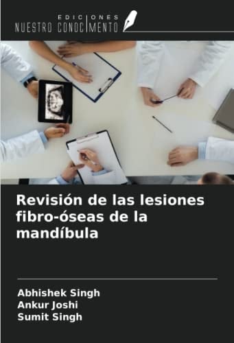 Revisión de las lesiones fibro-óseas de la mandíbula (Spanish Edition)