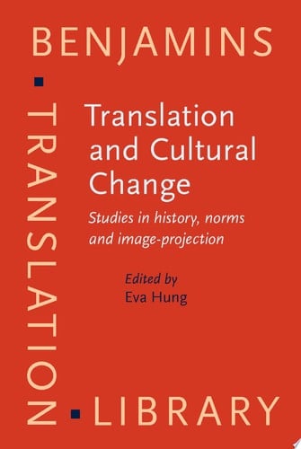 Translation and Cultural Change Studies in history, norms and image-projection
