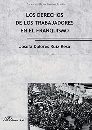 Los derechos de los trabajadores en el franquismo
