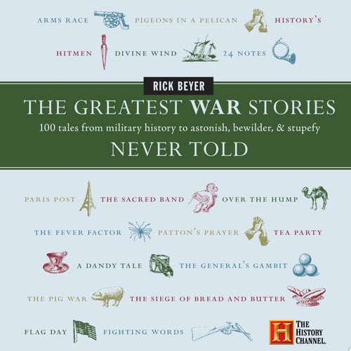 The Greatest War Stories Never Told