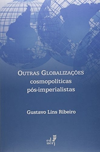 Outras globalizações cosmopolíticas pós-imperialistas