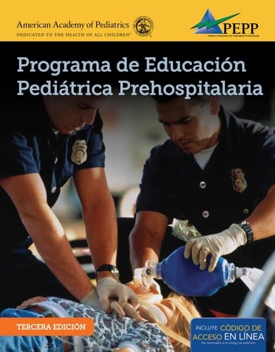 PEPP Spanish: Programa de Educacion Pediatrica Prehospitalaria: Programa de Educacion Pediatrica Prehospitalaria
