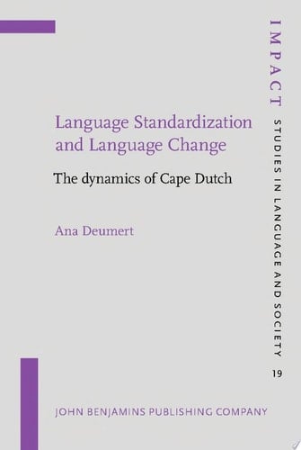 Language Standardization and Language Change The dynamics of Cape Dutch