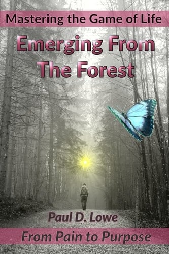 Emerging From The Forest From Pain to Purpose