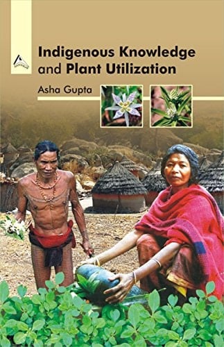 Indigenous Knowledge and Plant Utilization