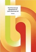Vistas The First Annual Symposium of Latin American Art: Realisms: Politics, Art, and Visual Culture in the Americas: Critical Approaches to Modern and Contemporary Latin American Art