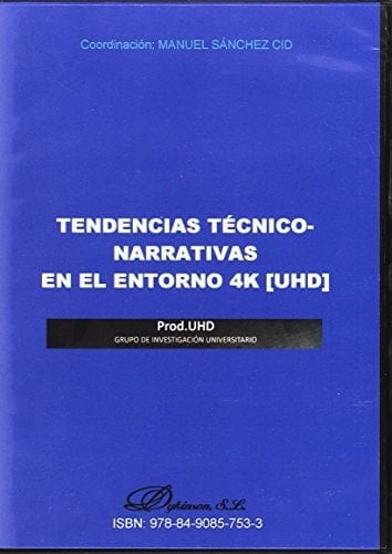 Tendencias técnico-narrativas en el entorno 4K [UHD] DVD (Spanish Edition)