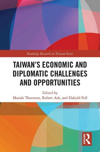 Taiwan's Economic and Diplomatic Challenges and Opportunities