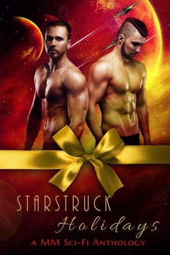 Starstruck Holidays A MM Sci-Fi Holiday Romance Anthology
