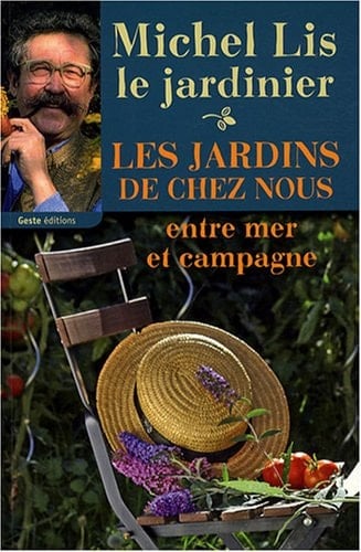 Les jardins de chez nous entre mer et campagne