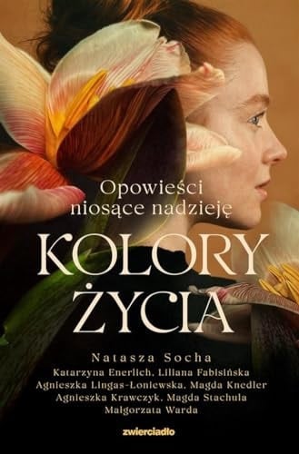 Kolory życia opowieści niosące nadzieję