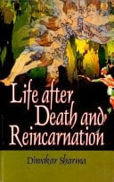 Life After Death and Reincarnation