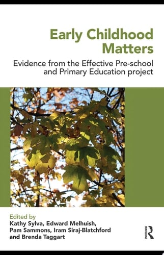 Early Childhood Matters Evidence from the Effective Pre-school and Primary Education Project