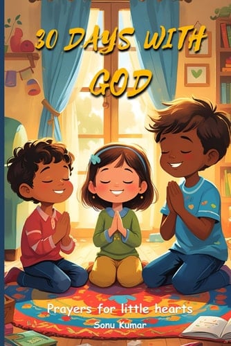 30 Days With God Prayers For Little Hearts